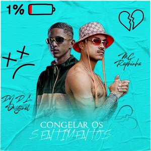 CONGELAR OS SENTIMENTOS (feat. MC Raphinha)