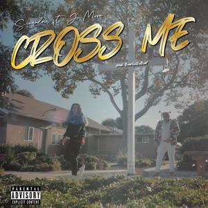 Cross Me (Explicit)