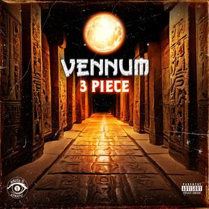 3 Piece (feat. Vennum, Swordz, 3PM, Obscura Lux & Qualaam) [Explicit]