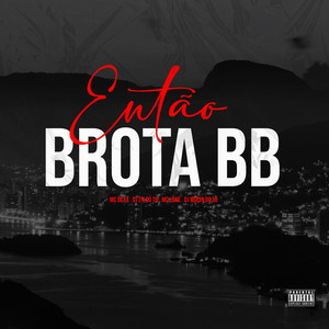 Então Brota Bb (Explicit)