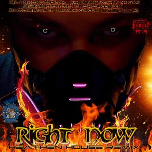 Right Now (feat. Messy The Man, Symbiotic J, D-Crisis, 2-Corrupt, Emphasis & Eye Luk) [Heathen House Remix] [Explicit]