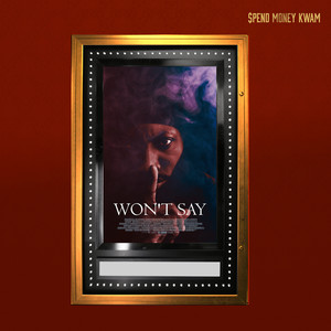 Won't Say (Explicit)