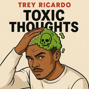 Toxic thoughts