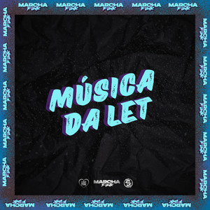 MÚSICA DA LET (Explicit)