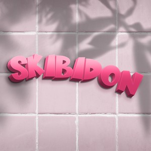 SKIBIDON (Explicit)