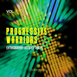 Progressive Warriors, Vol. 7 (Extraordinary Unmixed Tracks)