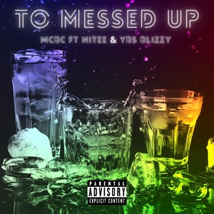 To Messed Up (Explicit)