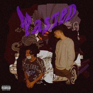 WASTED(feat. Sumosa) (Explicit)