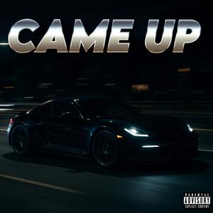 CAME UP (Explicit)
