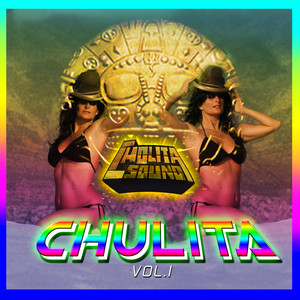 Chulita, Vol. 1 (Explicit)