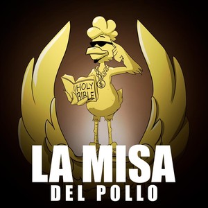 La Misa del Pollo (Explicit)