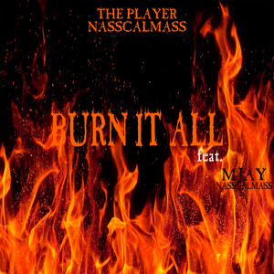 Burn It All (Explicit)