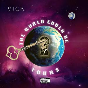 The World Could Be Your's (Explicit)