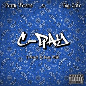 C-Day (feat. Big Zeke) (Explicit)