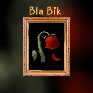 Bla Bik (feat. Karma 3nd) [Explicit]