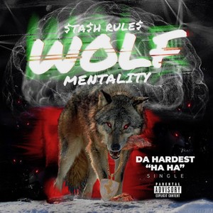 Wolf Mentality da Hardest Ha Ha (Explicit)