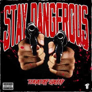 Stay Dangerous (Explicit)