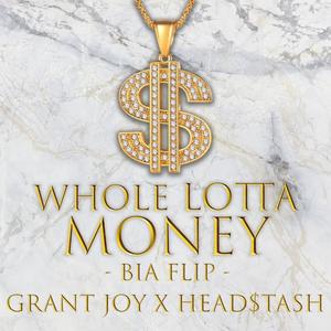 WHOLE LOTTA MONEY (feat. Head$tash) [Explicit]