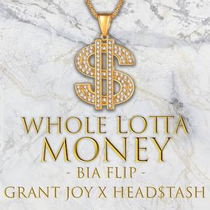 WHOLE LOTTA MONEY (feat. Head$tash) (Explicit)