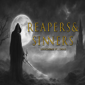 Reapers & Sinners (feat. Luh Scoom3x) (Explicit)