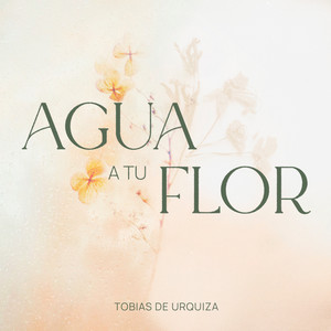 Agua a Tu Flor