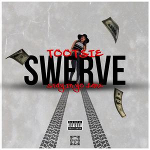 Swerve (Stay In Yo Lane) [Explicit]