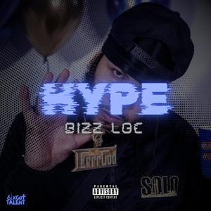 Hype (feat. Bizz Loc) [Explicit]