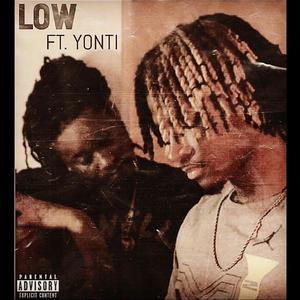 Low (feat. Yonti) (Explicit)