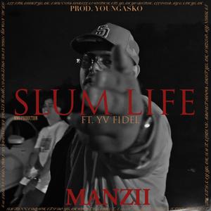 SLUM LIFE (Explicit)