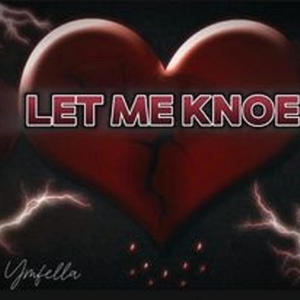 Let Me Knoe (Explicit)