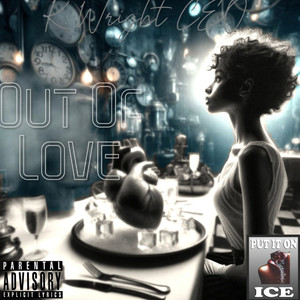 Out of Love (Explicit)