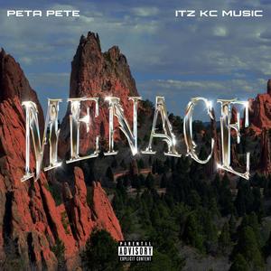 Menace (feat. Itz Kc Music) (Explicit)