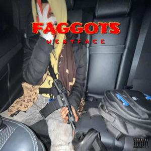 Faggots (Explicit)