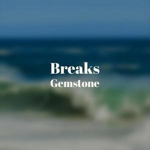 Breaks Gemstone