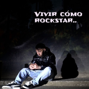 Vivir Cómo Rockstar (Explicit)