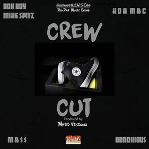 Crew Cut (feat. Mass, Kda Mac & Obnoxious) [Explicit]