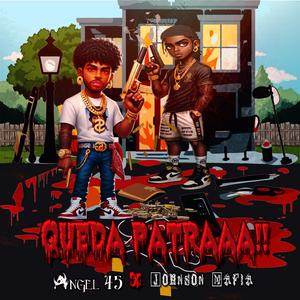 Queda Patraaa (feat. Angel 45) (Explicit)