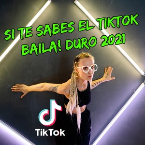 Si Te Sabes El Tiktok Baila! Duro 2021