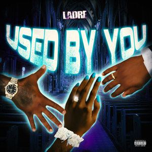 Used By You (Explicit)