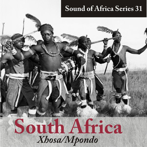 Sound of Africa Series 31: South Africa (Xhosa/Mpondo)