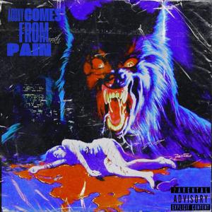 Agony Comes From Pain (Explicit)