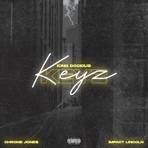 Keyz (feat. Chrome Jone$ & Impact Lincoln) [Explicit]