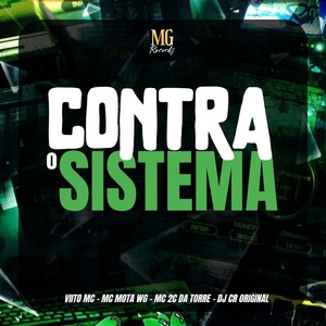 CONTRA O SISTEMA (Explicit)