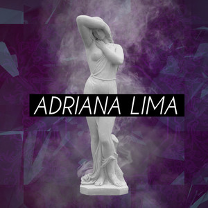 Adriana Lima (Explicit)