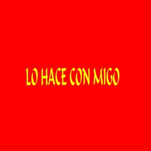 Lo Hace Con Migo