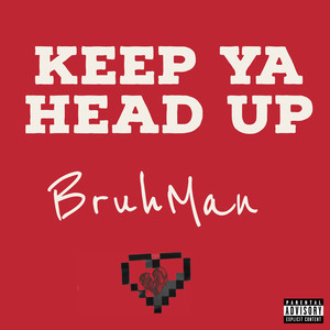 Keep Ya Head Up (Explicit)