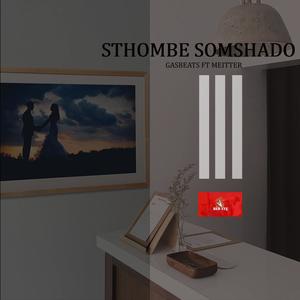 Sthombe Somshado (feat. Meitter)