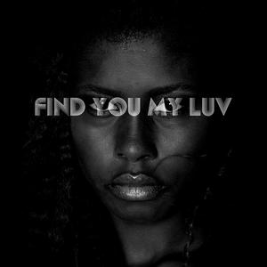 Find You My Luv