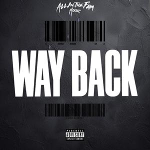 Way Back (feat. Jac Da $trange & Euro) (Explicit)