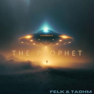 Felk & Taohm The Prophet